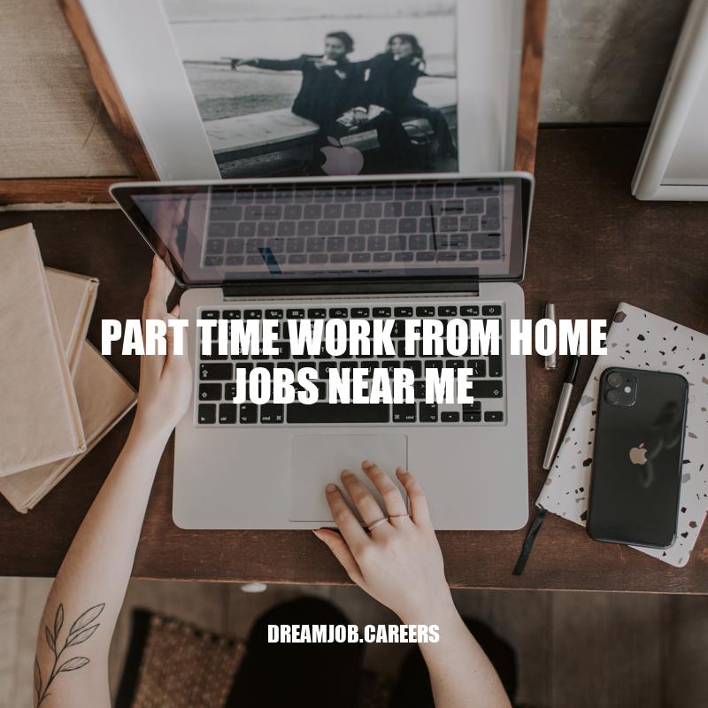 Top Part-Time Work From Home Jobs Near You